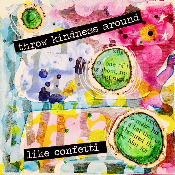 THROW KINDNESS LIKE CONFETTI