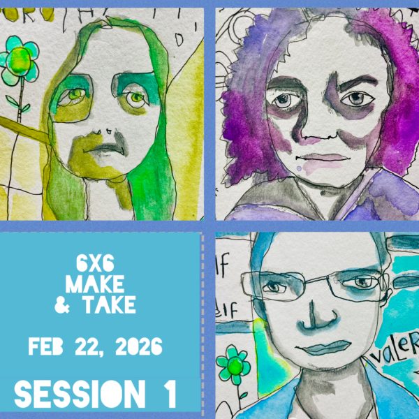 (02/22/26) 6x6 MAKE and TAKE: SESSiON 1